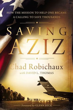 Image of Saving Aziz: How the Mission to Help One Became a Calling to Rescue Thousand