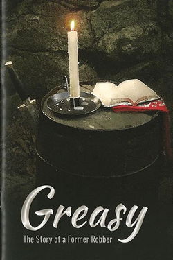 Image of Greasy – The Story Of A Former Robber