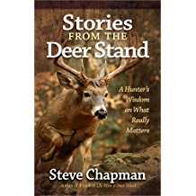 Image of Stories from the Deer Stand: A Hunter’s Wisdom on What Really Matters
