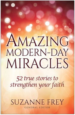 Image of Amazing Modern-Day Miracles: 52 True Stories to Strengthen Your Faith