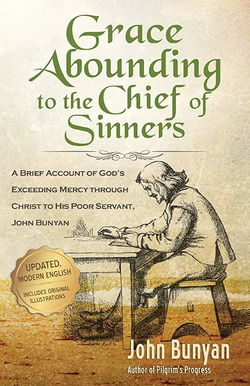 Image of Grace Abounding to the Chief of Sinners – John Bunyan