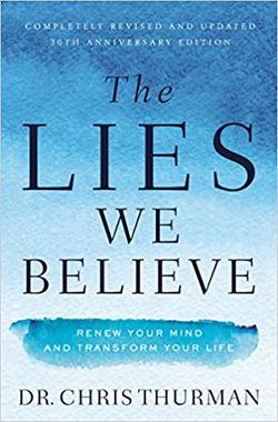 Image of Lies We Believe: Renew Your Mind and Transform Your Life