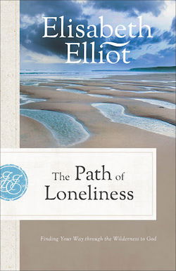 Image of The Path of Loneliness: Finding Your Way Through the Wilderness to God