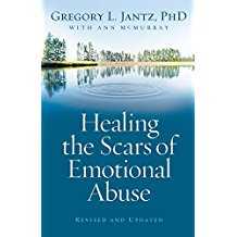 Image of Healing the Scars of Emotional Abuse -Revised and Updated
