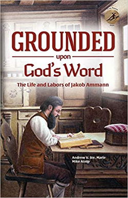 Image of Grounded Upon God’s Word: Life and Labors of Jacob Ammon -Cross Bearers’ #3