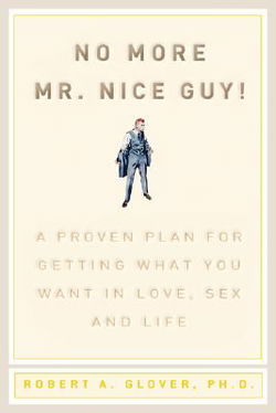 Image of No More MR Nice Guy: A Proven Plan for Getting What You Want in Love,