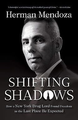 Image of Shifting Shadows: How a New York Drug Lord Found Freedom