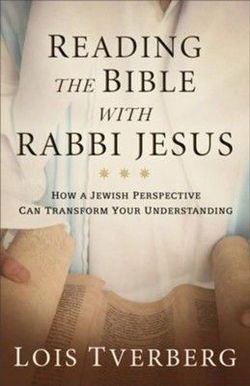 Image of Reading the Bible with Rabbi Jesus: How a Jewish Perspective