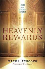Image of Heavenly Rewards: Living with Eternity in Sight