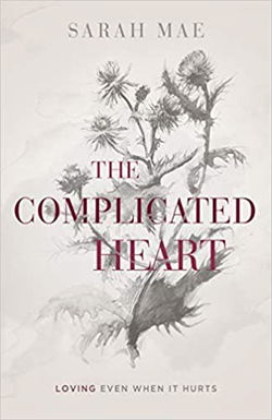 Image of The Complicated Heart: Loving Even When It Hurts