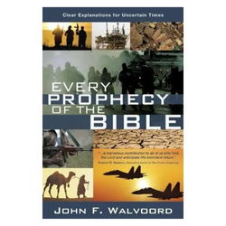 Image of Every Prophecy of the Bible: Clear Explanations for Uncertain Times