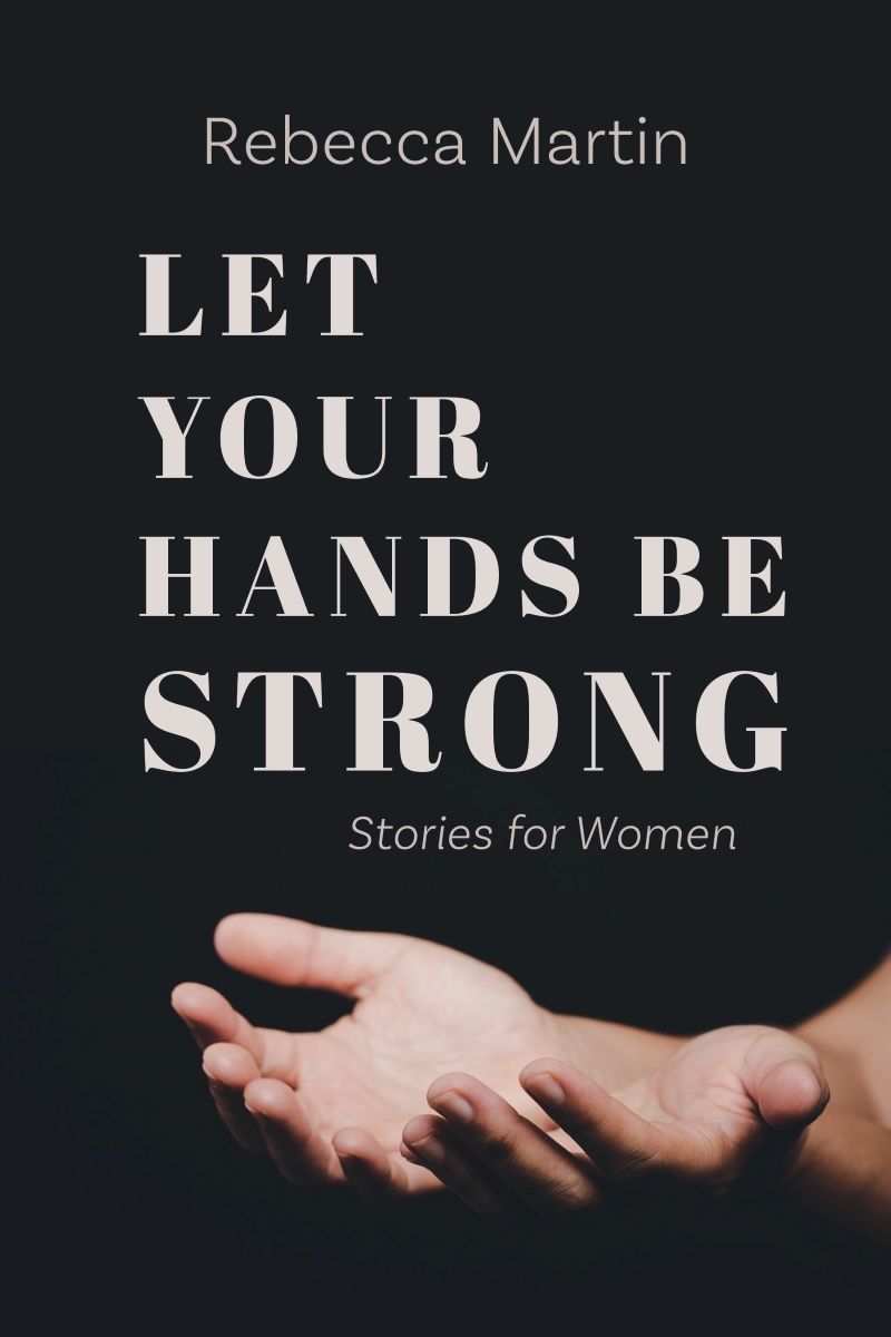 Image of Let Your Hands Be Strong
