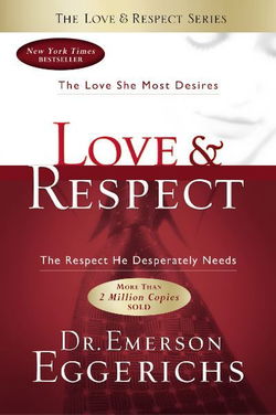 Image of Love & Respect -The Love She Most Desires; Paperback