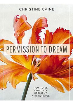 Image of Permission to Dream: How to Be Radically Resilient and Hopeful
