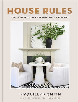 Image of House Rules: How to Decorate for Every Home