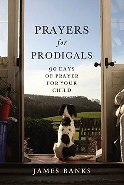Image of Prayers for Prodigals: 90 Days of Prayer for Your Child