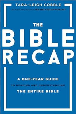 Image of The Bible Recap: A One-Year Guide to Reading and Understanding the Entire Bible