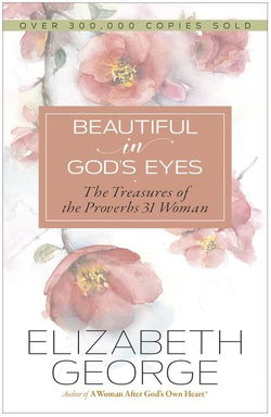 Image of Beautiful in God’s Eyes: The Treasures of the Proverbs 31 Woman