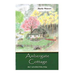 Image of Ambergate Cottage -Bethal Valley Trilogy -Book One (1)