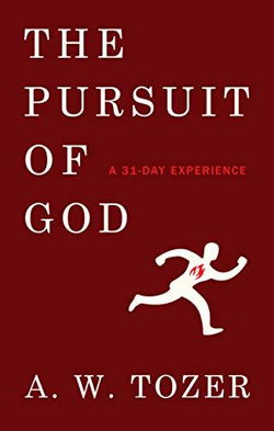 Image of The Pursuit of God: A 31-Day Experience