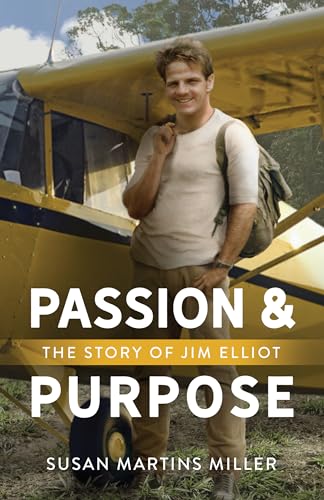 Image of Passion and Purpose: The Story of Jim Elliot