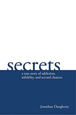 Image of Secrets: A True Story of Addiction, Infidelity, and Second Chances