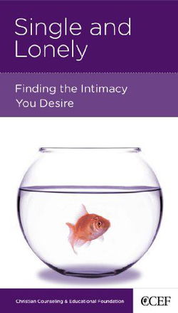 Image of Single and Lonely: Finding the Intimacy You Desire