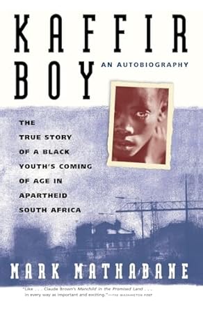 Image of Kaffir Boy: A True Story of a Black Youths Coming of Age