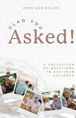 Image of Glad You Asked: A Collection of Questions to Ask Your Children