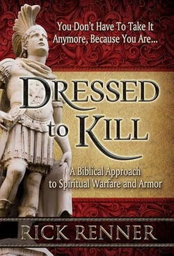 Image of Dressed to Kill: A Biblical Approach to Spiritual Warfare and Armor