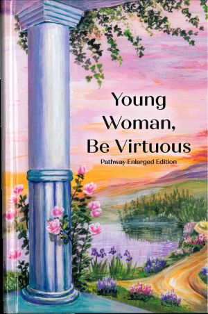 Image of Young Woman, Be Virtuous (Pathway Edition)