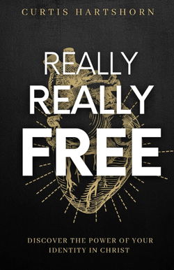 Image of Really Really Free: Discover the power of your identity in Christ
