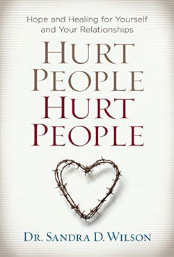 Image of Hurt People Hurt People: Hope and Healing for Yourself