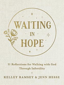 Image of Waiting in Hope: 31 Reflections for Walking with God Through Infertility