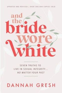 Image of And the Bride Wore White: Seven Truths to Live – ETA May 2026