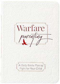 Image of Warfare Parenting: A Daily Battle Plan to Fight for Your Child