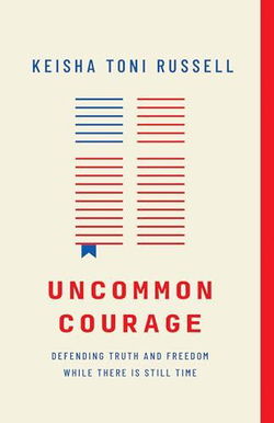Image of Uncommon Courage: Defending Truth and Freedom