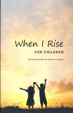 Image of In the Morning When I Rise for Children