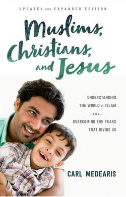 Image of Muslims, Christians, and Jesus: Understanding the World Updated