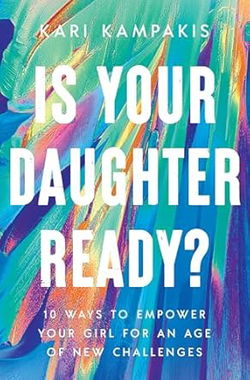 Image of Is Your Daughter Ready?: 10 Ways to Empower Your Girl for Age of New Challenges