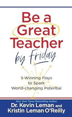 Image of Be a Great Teacher by Friday: 5 Winning Plays to Spark World-Changing Potential