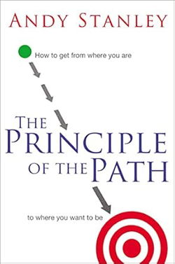 Image of The Principle of the Path: How to Get from Where You Are to Where You Want to Be