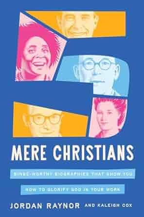 Image of Five Mere Christians: Binge-Worthy Biographies That Show You How to Glorify God