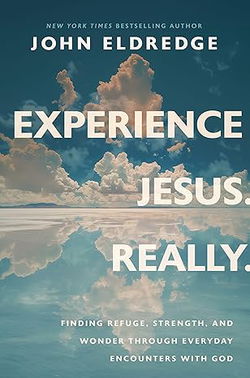 Image of Experience Jesus. Really: Finding Refuge, Strength, and Wonder Hardcover