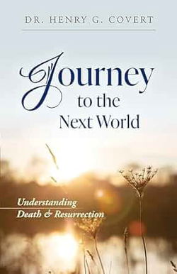 Image of Journey to the Next World: Understanding Death & Resurrection