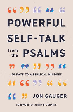 Image of Powerful Self-Talk from the Psalms: 40 Days to a Biblical Mindset