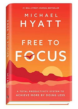 Image of Free to Focus: A Total Productivity System to Achieve -Hardcover