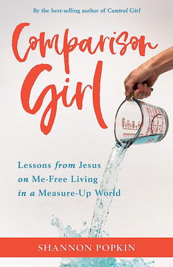 Image of Comparison Girl: Lessons from Jesus on Me-Free Living in a Measure-Up World