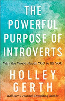 Image of The Powerful Purpose of Introverts: Why the World Needs You to Be You