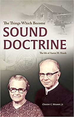 Image of The Things Which Become Sound Doctrine: The life of Aaron M. Shank